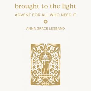 Brought to the Light