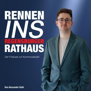 Rennen ins Regensburger Rathaus | Der Podcast zur Kommunalwahl in Regensburg