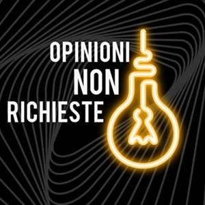 Opinioni Non Richieste