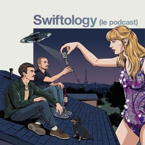 Swiftology (le podcast)