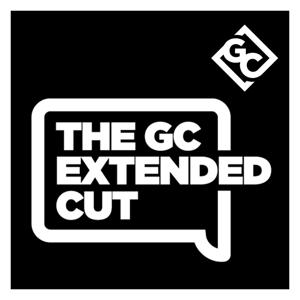 The GC Extended Cut Podcast