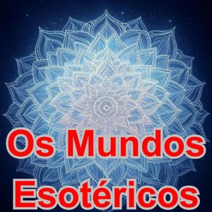 Os Mundos Esotéricos