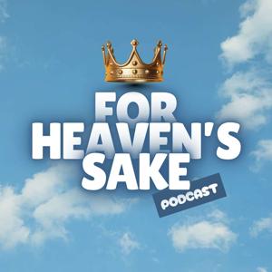 For Heaven's Sake