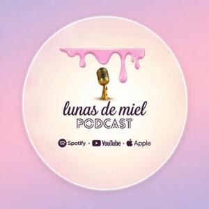 Lunas de Miel - Podcats