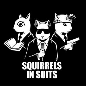 Squirrels in Suits Podcast