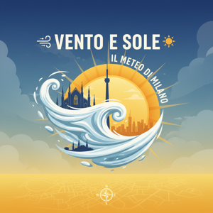 Vento e Sole: Il Meteo di Milano