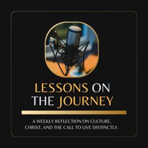 Lessons on the Journey
