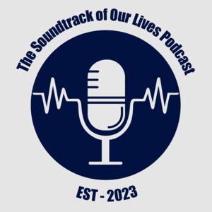 The Soundtrack of Our Lives Podcast