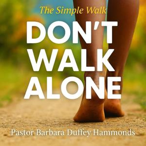 The Simple Walk - Don’t Walk Alone