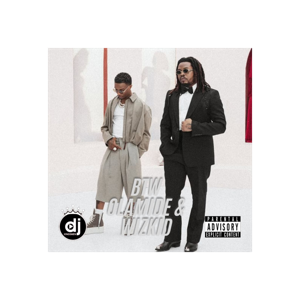 BTW OLAMIDE & WIZKID