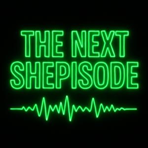 The Next Shepisode
