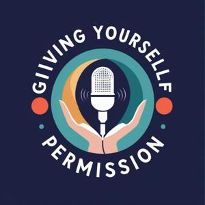 Giving Yourself Permission