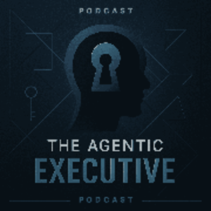 The Agentic Executive