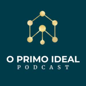O Primo Ideal Podcast
