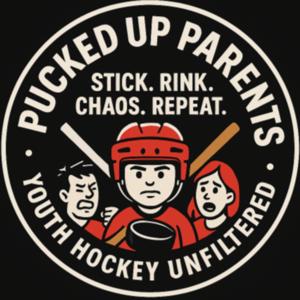 Pucked Up Parents - Youth Hockey