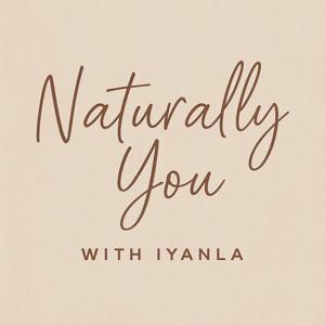 Naturally You with Iyanla