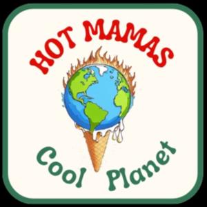 Hot Mamas Cool Planet