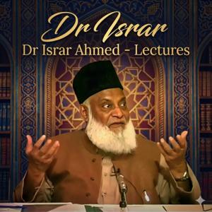 Dr. Israr Ahmed - Full Lectures