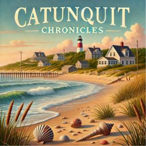 Catunquit Chronicles