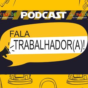 Fala, Trabalhador(a)!