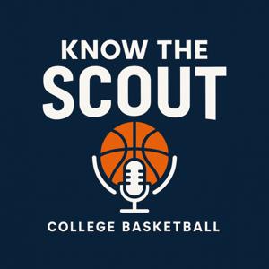 Know the Scout | College Basketball Breakdowns