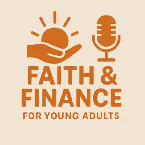 Faith and Finances For Young Adults