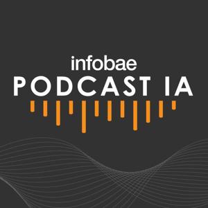 Podcast IA de Infobae