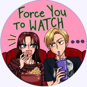 Force You to Watch