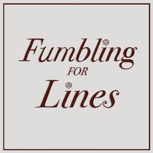 Fumbling for Lines