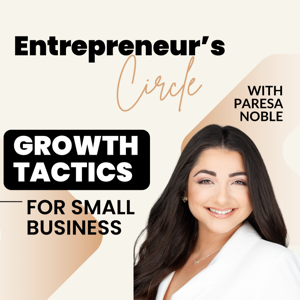 Entrepreneur’s Circle: Growth Tactics for Small Business