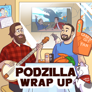 Podzilla Wrap Up Show