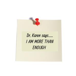 Dr. Karen Says.....