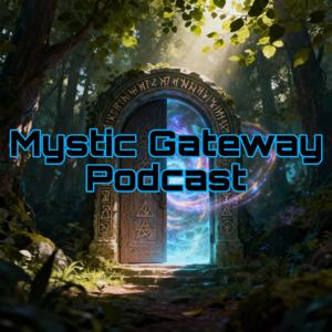 Mystic Gateway Podcast