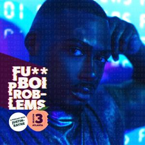 Fu**Boi Problems Podcast