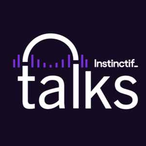 Instinctif Talks