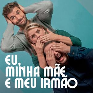 Eu, Minha Mãe e Meu Irmão