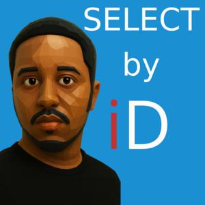 Select By ID - A Podcast by Ibrahim Diallo