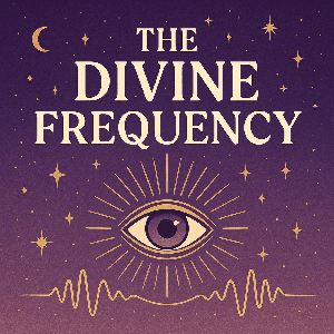 The Divine Frequency Podcast