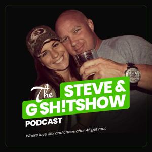 The Steve & G Sh!tshow Podcast