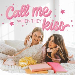 Call Me When They Kiss