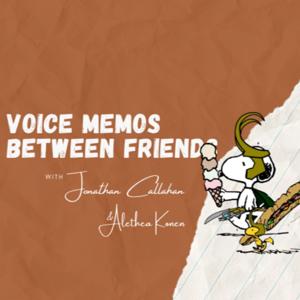 voice memos between friends