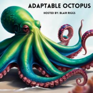The Adaptable Octopus