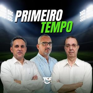 TSF - Primeiro Tempo - Podcast
