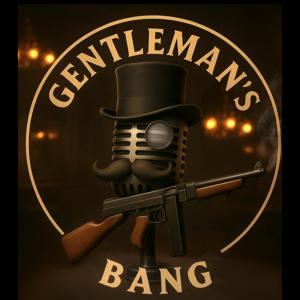 Gentleman's Bang - der Airsoft Podcast mit Danzig und Rummbolt