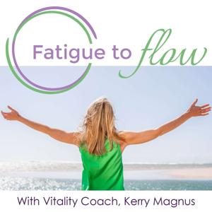 From Fatigue to Flow
