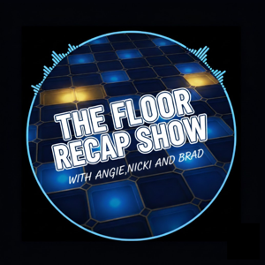 The Floor Recap with Angie, Nicki and Brad