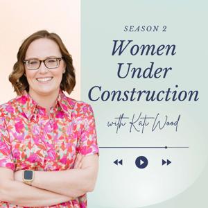 Women Under Construction
