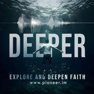 Deeper: Podcasts to explore and deepen Christian faith