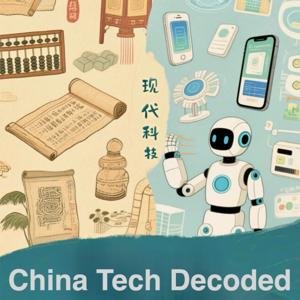 China Tech & Business Decoded