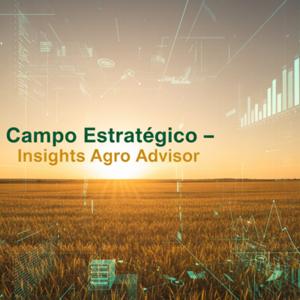 Campo Estratégico – Insights Agro Advisor